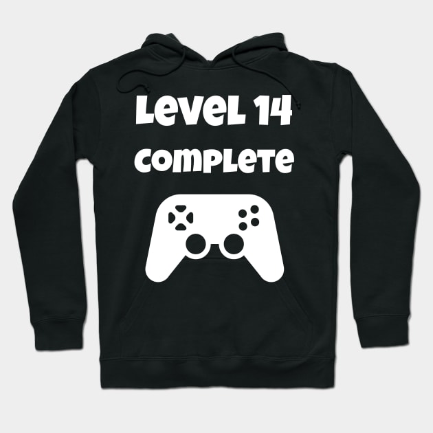 Level 14 Completed Video Gamer 14th Birthday Gift Hoodie by fromherotozero